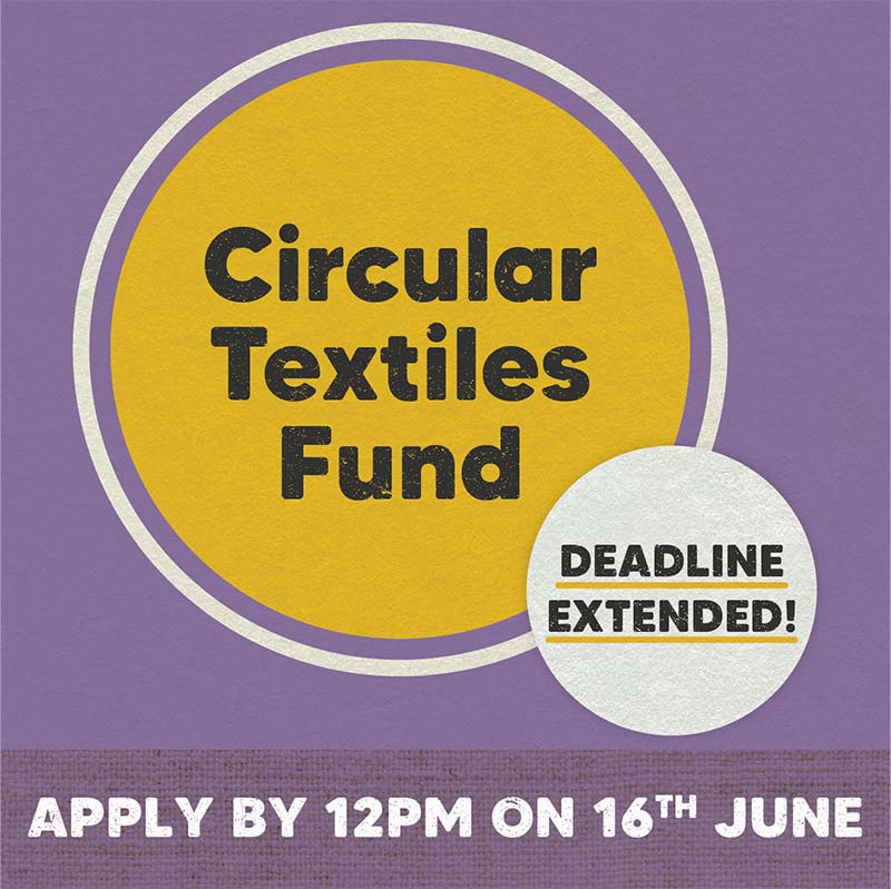 Circular Textiles Fund - Deadline extended to 16 June 2023