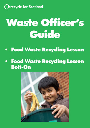 Food Waste Recycling Lesson Waste Officers Guide